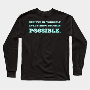 Belive in yourself Long Sleeve T-Shirt